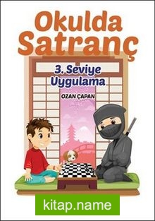 Okulda Satranç 3. Seviye – Uygulama