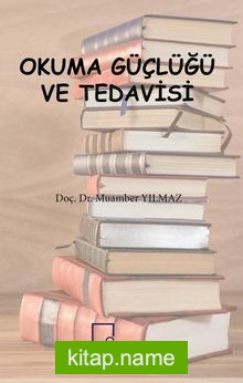 Okuma Güçlüğü ve Tedavisi