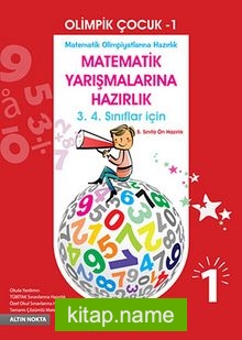 Olimpik Çocuk 1 / Matematik Yarışmalarına Hazırlık 3. 4. Sınıflar İçin