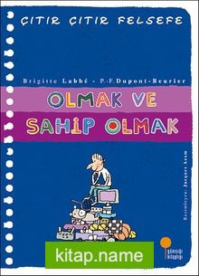 Olmak ve Sahip Olmak  Çıtır Çıtır Felsefe (27. Kitap)