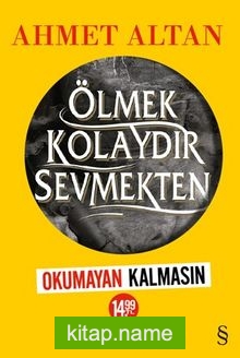 Ölmek Kolaydır Sevmekten (Sarı Kapak)