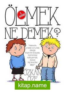 Ölmek ne Demek? 1. Kitap