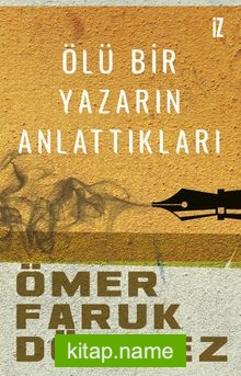 Ölü Bir Yazarın Anlattıkları