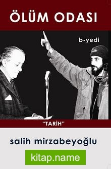 Ölüm Odası – B Yedi / Tarih