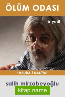 Ölüm Odası b-yedi Nedim-i Kadim