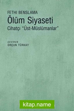 Ölüm Siyaseti Cihatçı Üst-Müslümanlar