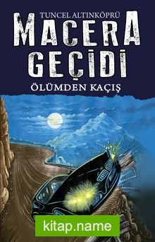 Ölümden Kaçış / Macera Geçidi 15