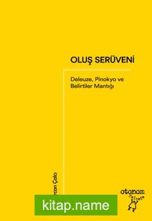 Oluş Serüveni Deleuze, Pinokyo ve Belirtiler Mantığı