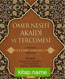 Ömer Nesefi Akaidi ve Tercümesi Kelime Anlamlı