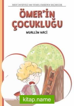 Ömer’in Çocukluğu / 4. Sınıf 100 Temel Eserden Seçmeler Set 2