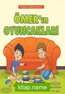 Ömer’in Oyuncakları / Hikayelerle Değerler Eğitimi 5