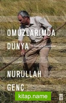 Omuzlarımda Dünya Hikayem, Hayatımdır