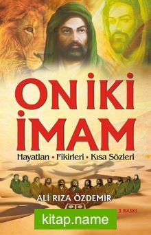 On İki İmam  Hayatları – Fikirleri – Kısa Sözleri