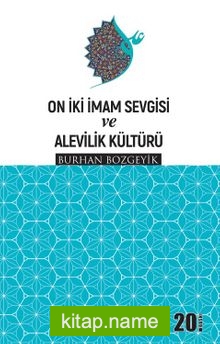 On İki İmam Sevgisi ve Alevilik Kültürü