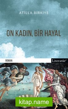 On Kadın, Bir Hayal