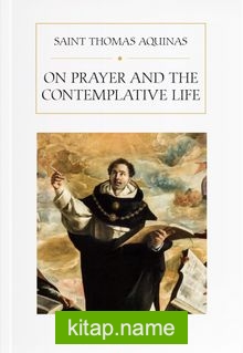 On Prayer and the Contemplative Life