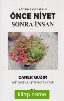 Önce Niyet Sonra İnsan