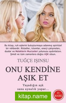 Onu Kendine Aşık Et