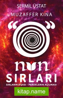 O’nun Sırları Sırların İfşası – Perdelerin Açılması
