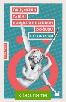 Öpüşmenin Tarihi  Popüler Kültürün Doğuşu