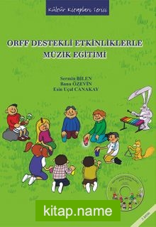 Orff Destekli Etkinliklerle Müzik Eğitimi