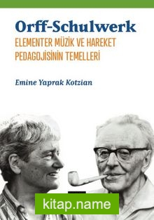 Orff-Schulwerk Elementer Müzik ve Hareket Pedagojisinin Temelleri