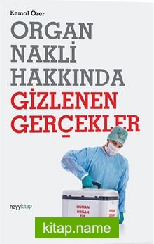 Organ Nakli Hakkında Gizlenen Gerçekler