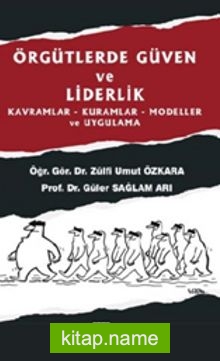 Örgütlerde Güven ve Liderlik Kavramlar-Kuramlar-Modeller ve Uygulama