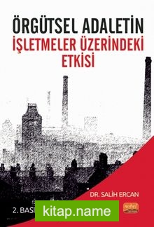 Örgütsel Adaletin İşletmeler Üzerindeki Etkisi