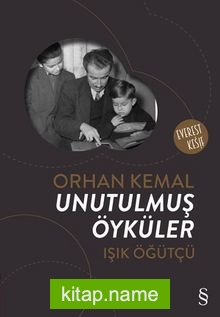 Orhan Kemal Unutulmuş Öyküler