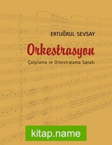 Orkestrasyon (Karton Kapak) Çalgılama ve Orkestralama Sanatı