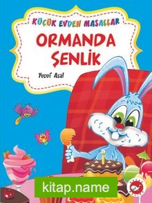 Ormanda Şenlik – Pire Adası / Küçük Evden Masallar