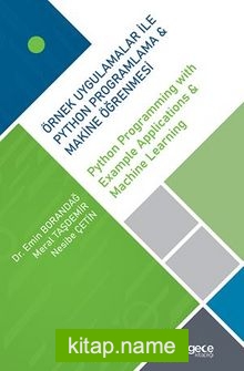 Örnek Uygulamalar İle Python Programlama Makine Öğrenmesi / Python Programming with Example Applications Machine Learning