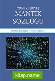 Örnekleriyle Mantık Sözlüğü