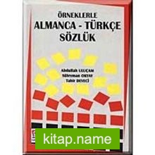 Örneklerle Almanca-Türkçe Sözlük