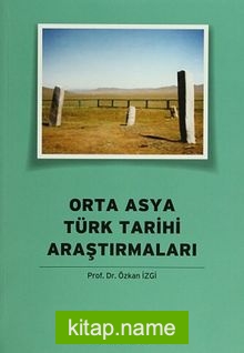 Orta Asya Türk Tarihi Araştırmaları