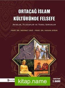 Ortaçağ İslam Kültüründe Felsefe Akımlar, Filozoflar ve Temel Sorunlar