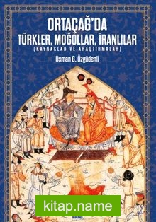 Ortaçağ’da Türkler, Moğollar, İranlılar