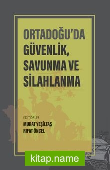 Ortadoğu’da Güvenlik, Savunma ve Silahlanma