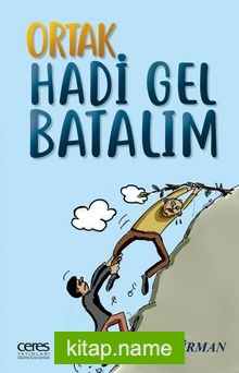 Ortak Hadi Gel Batalım