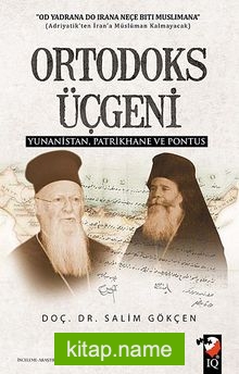 Ortodoks Üçgeni  Yunanistan, Patrikhane ve Pontus