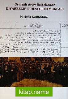 Osmanlı Arşiv Belgelerinde Diyarbekirli Devlet Memurları