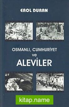 Osmanlı, Cumhuriyet ve Aleviler