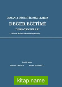 Osmanlı Dönemi İlkokullarda Değer Eğitimi Ders Örnekleri