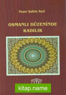 Osmanlı Düzeninde Kadılık