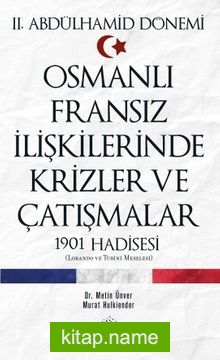 Osmanlı Fransız İlişkilerinde Krizler ve Çatışmalar  1901 Hadisesi