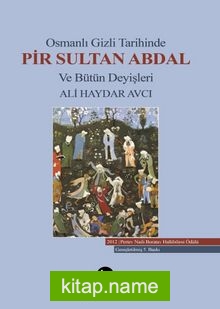 Osmanlı Gizli Tarihinde Pir Sultan Abdal ve Bütün Deyişleri