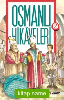 Osmanlı Hikayeleri 2