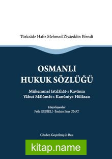 Osmanlı Hukuk Sözlüğü Mükemmel Istılahat-ı Kavanin Yahut Malumat-ı Kanuniye Hülasası