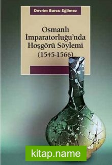 Osmanlı İmparatorluğu’nda Hoşgörü Söylemi (1545-1566)